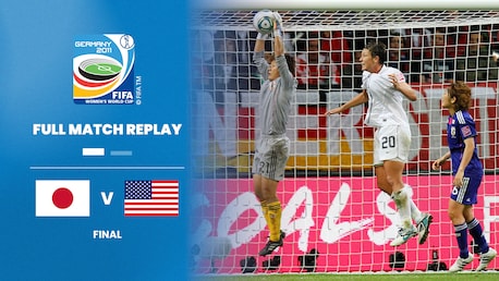 Japón vs EE. UU. | Final | Copa Mundial Femenina de la FIFA Alemania 2011™ | Partido Completo