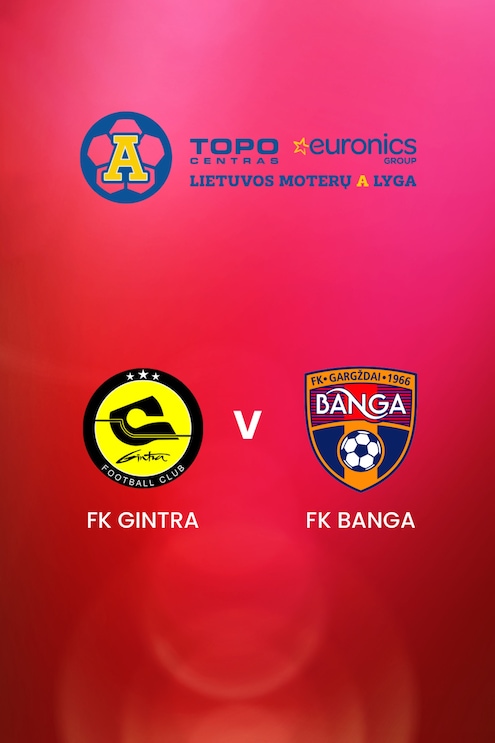 FK Gintra - FK Banga | TOPO centras euronics moterų A lyga | Spiel in voller Länge