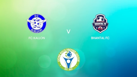 FC Kallon v Bhantal FC | Leone Rock Premier League | Full Match Replay