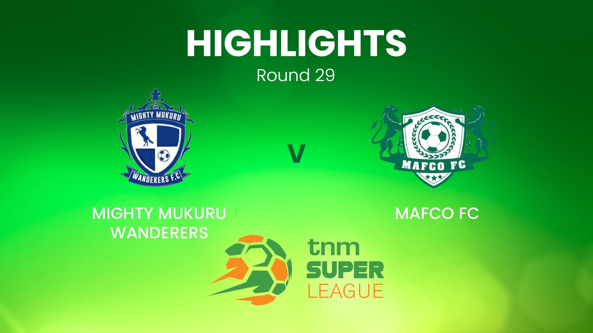 Mighty Mukuru Wanderers v MAFCO FC | TNM Super League | Malawi | Highlights