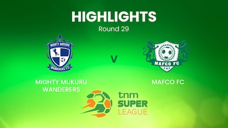 Mighty Mukuru Wanderers x MAFCO FC | TNM Super League | Malawi | Melhores momentos