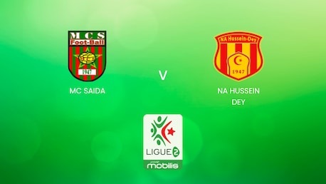MC Saida - NA Hussein Dey | Ligue 2 2024/25 | Algerie | Match complet