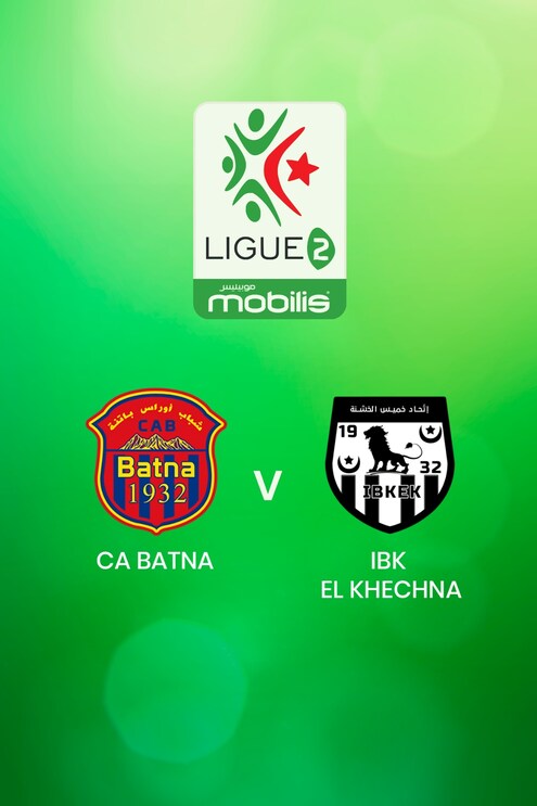 CA Batna - IBK El Khechna | Ligue 2 2024/25 | Algeria | Match completo