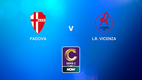 Padova - L.R. Vicenza | Serie C NOW | Spiel in voller Länge