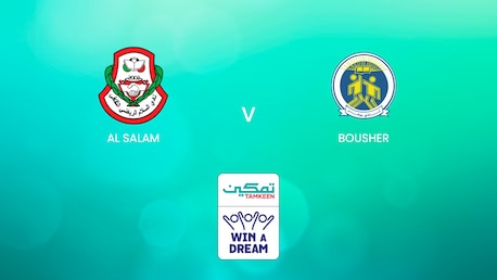 Al Salam - Bousher | Tamkeen League | Match completo