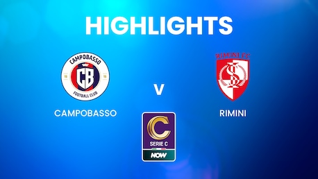 Campobasso - Rimini | Serie C NOW | Highlights
