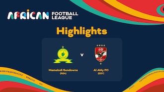 Mamelodi Sundowns x Al Ahly FC | Semifinais | Liga Africana de Futebol | Melhores momentos