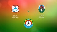 Batu Ketema V Kafa Bunna | Ethiopian Higher League | Full Match Replays