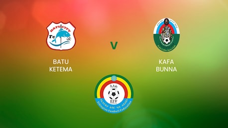 Batu Ketema - Kafa Bunna | Ethiopian Higher League | Match complet