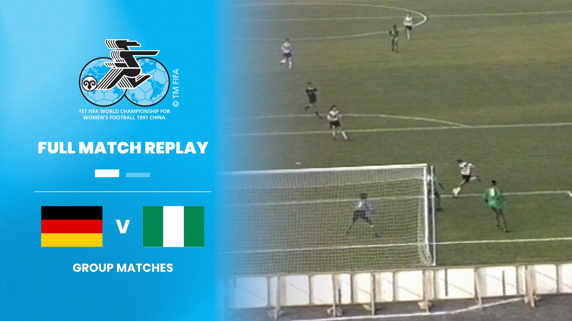 Allemagne - Nigeria | Groupe C | Coupe du Monde de Football Féminin de la FIFA, RP Chine 1991™ | Match complet