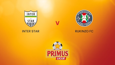 Inter Star - Rukinzo FC  | Primus League 2024/25 | Match completo