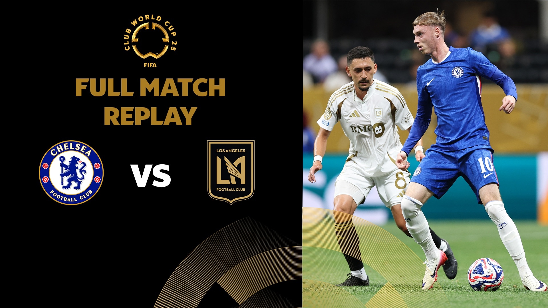 Chelsea FC v LAFC | Group D | FIFA Club World Cup 2025™ | Full Match Replay