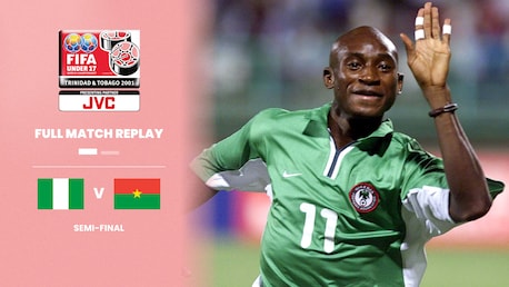 Nigeria - Burkina Faso | Halbfinale | FIFA U-17-Weltmeisterschaft Trinidad und Tobago 2001™ | Spiel in voller Länge
