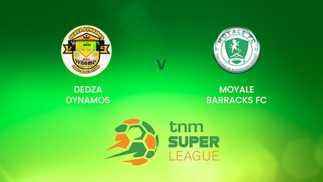 Dedza Dynamos v Moyale Barracks | TNM Super League | Malawi | Full Match Replays