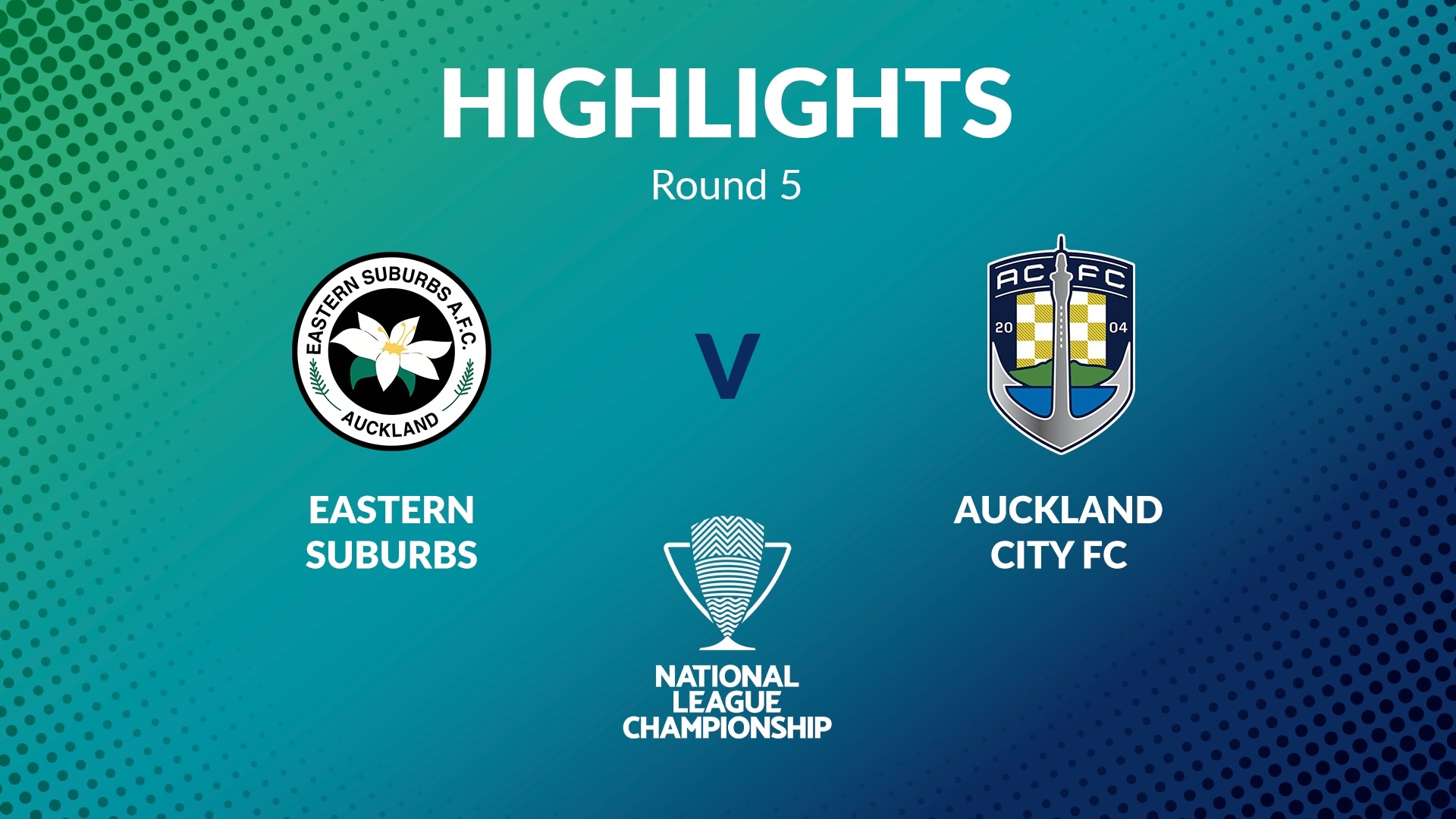 Eastern Suburbs v Auckland City FC | Men's National League Championship 2024 | Highlights