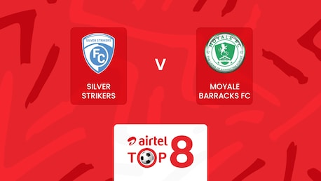Silver Strikers FC v Moyale Barracks | Quarter-finals | Airtel Top 8 2025 | Full Match Replays