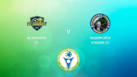Bo Rangers FC v Wilberforce Strikers FC | Leone Rock Premier League | Full Match Replays
