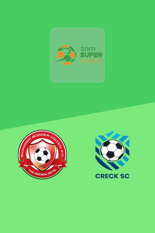 Songwe Border United - Creck Sporting FC | TNM Super League 2025 | Match complet
