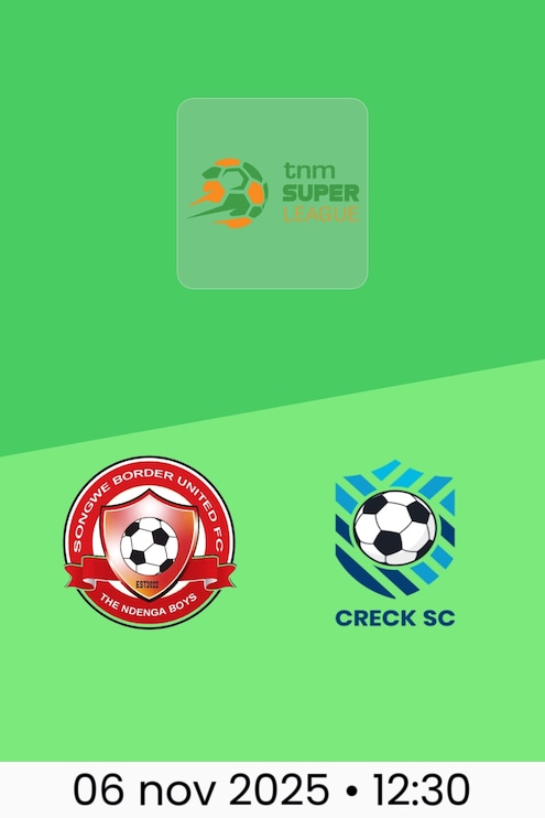 Songwe Border United vs Creck Sporting FC | TNM Super League 2025