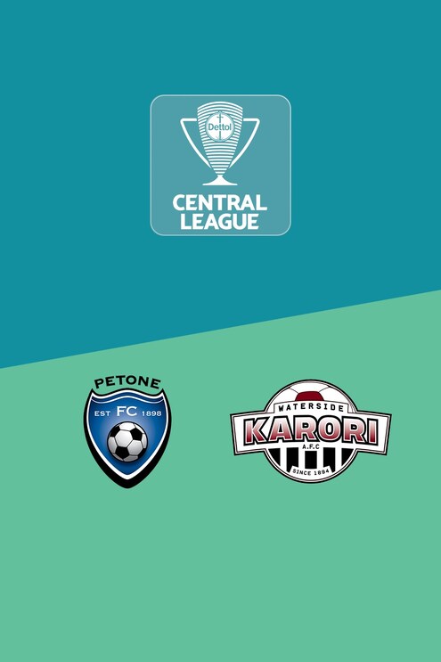 Petone x Waterside Karori | Liga Central | Liga Nacional 2025 | Jogo completo