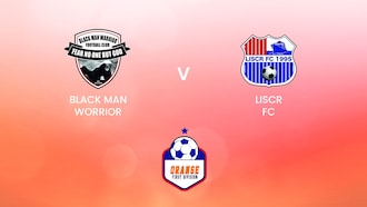 Black Man Warrior x LISCR FC | Orange National League 2024/25 | Liberia | Jogo Completo