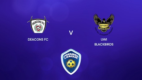Deacons FC x UWI Blackbirds | BFA Premier League 2025 | Jogo completo