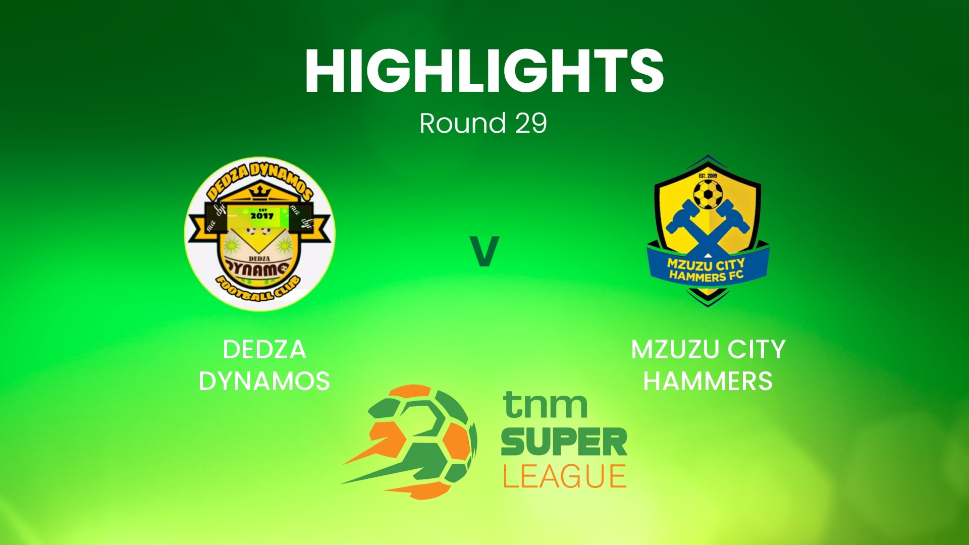 Dedza Dynamos v Mzuzu City Hammers | TNM Super League | Malawi | Highlights