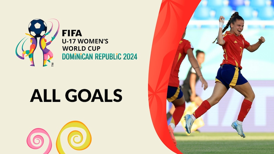All Goals | FIFA U-17 Women's World Cup Dominican Republic 2024™
