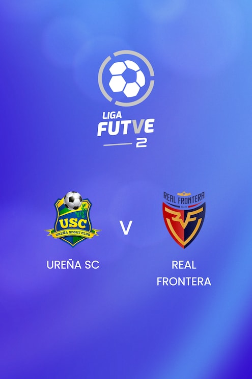 Ureña SC - Real Frontera | Liga FUTVE 2 - 2025 | Match complet