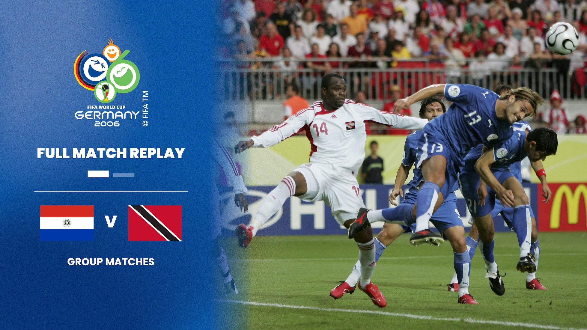Paraguai x Trinidad e Tobago | Grupo B | Copa do Mundo da FIFA Alemanha 2006™ | Jogo completo