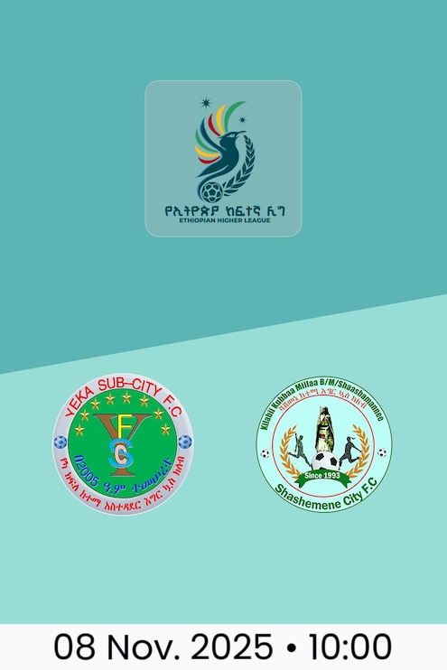 Yeka SC - Shashemene Ketema | Ethiopian Higher League 2025