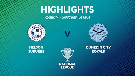 Nelson Suburbs v Dunedin City Royals | Round 9 | Southern League | Men's National League Regional Phase | Highlights