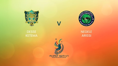 Desse Ketema v Negele Arissi | Ethiopian Higher League 2024/2025 | Full Match Replay