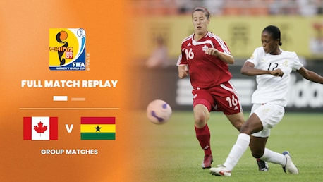Canada v Ghana | Group C | FIFA Women's World Cup China 2007™ | Full Match Replay