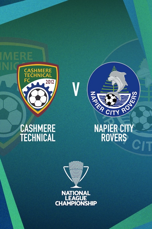 Cashmere Technical v Napier City Rovers | Men’s National League Championship |Full Match Replay