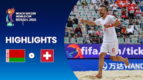 Bielorussia-Svizzera | Gruppo C | Coppa del Mondo di Beach Soccer FIFA Russia 2021 | Highlights