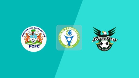 Freetown City FC v Kamboi Eagles FC | Leone Rock Premier League 2024/25 | Full Match Replay