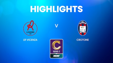 LR Vicenza - Crotone | Barrages Phase Nationale – Deuxième Tour – Retour | Serie C NOW | Résumé vidéo