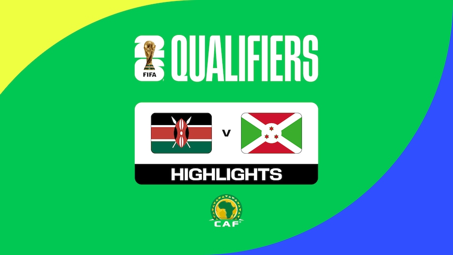 Kenya - Burundi | Premier tour - Qualifications CAF | Groupe F | Coupe du Monde de la FIFA 26™ | Résumé Vidéo