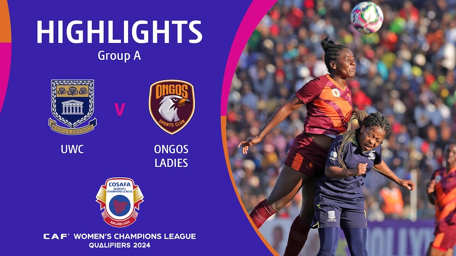 University of Western Cape - FC Ongos Ladies | Fase a gruppi | CAF Women’s Champions League | COSAFA Qualifier 2024 | Highlights