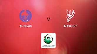 Al Dhaid x Masfout | First Division League | Jogo completo
