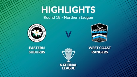 Eastern Suburbs - West Coast Rangers | Tour 18 | Northern League | Men's National League Regional Phase | Résumé vidéo