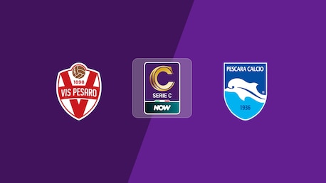 Vis Pesaro - Pescara | Barrages Phase Nationale – Deuxième Tour – Aller | Serie C NOW | Match complet