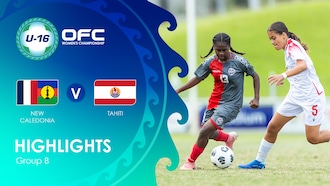 Nouvelle-Calédonie - Tahiti | Groupe B | OFC U-16 Women's Championship | Résumé vidéo
