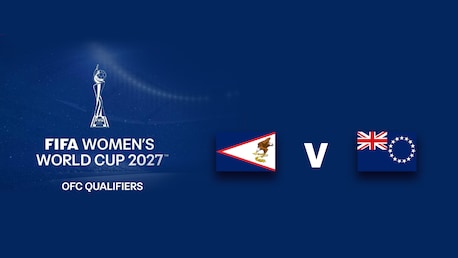American Samoa v Cook Islands | First Round | OFC Qualifiers | FIFA Women's World Cup 27™ 