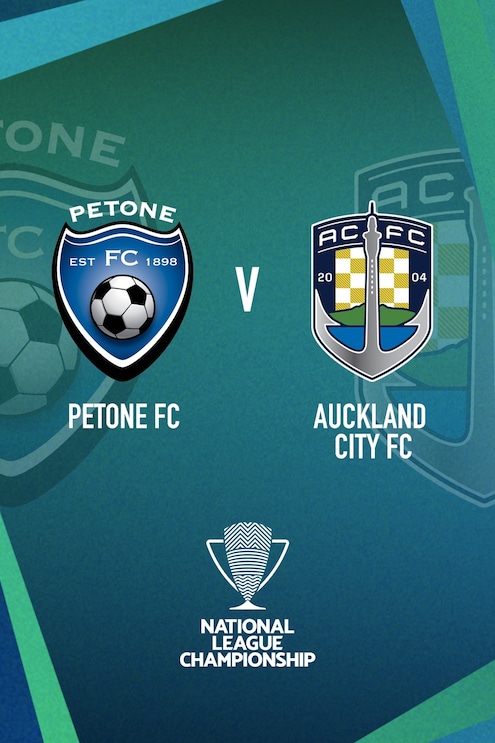 Petone FC v Auckland City | Men’s National League Championship | Full Match Replay