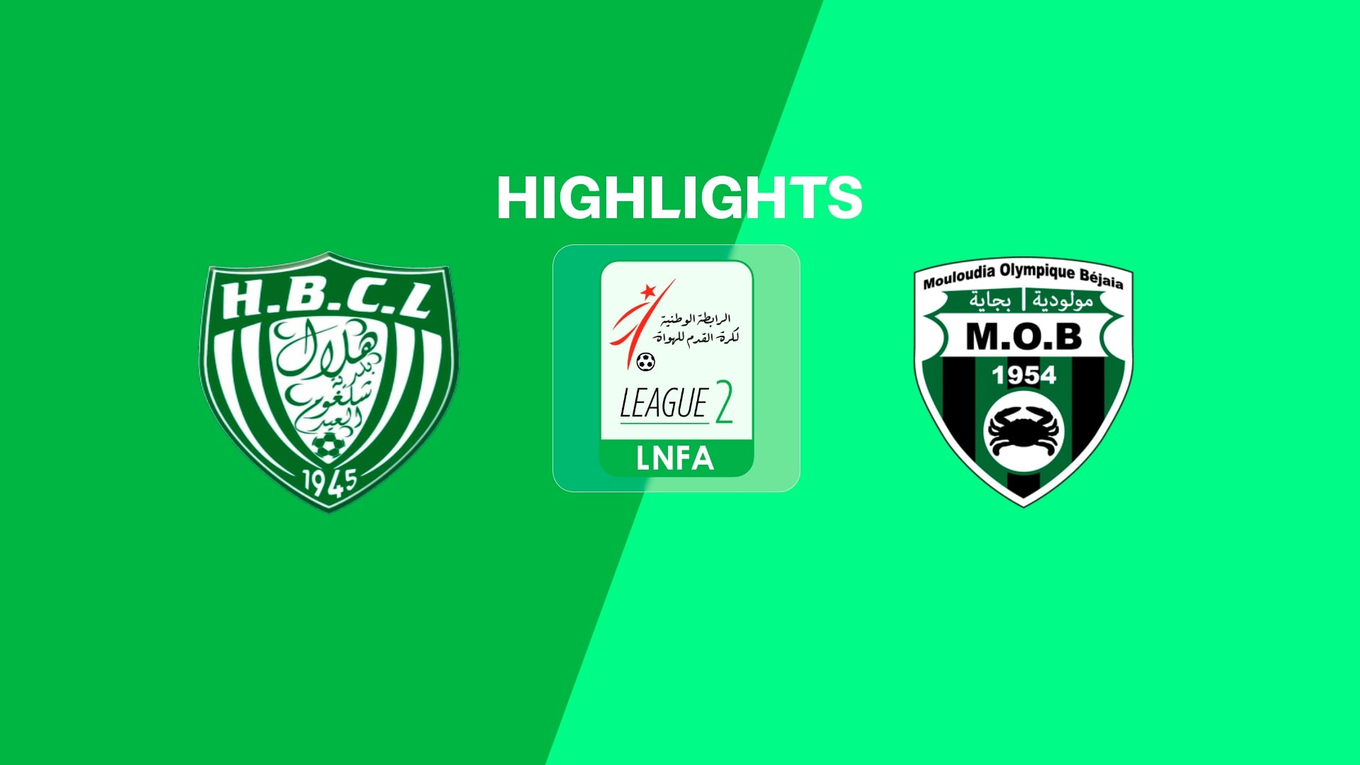 HB Chelghoum Laïd - MO Béjaïa | Ligue 2 2025/26 | Highlights