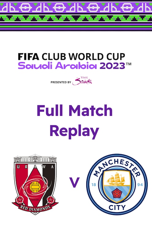 Urawa Red Diamonds - Manchester City FC | Halbfinale | FIFA Klub-Weltmeisterschaft Saudiarabien 2023™ | Spiel in voller Länge