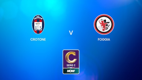 Crotone - Foggia | Serie C NOW | Match complet