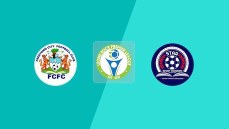 Freetown City FC v Star Sports Academy | Leone Rock Premier League 2024/25 | Full Match Replay